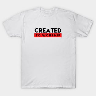 Created To Worship | Christian Typography T-Shirt